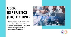 User Experience (UX) Testing